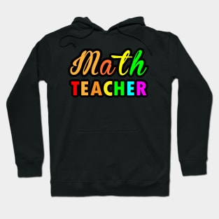Colour Typograpgy for Math Teachers Gifts Hoodie